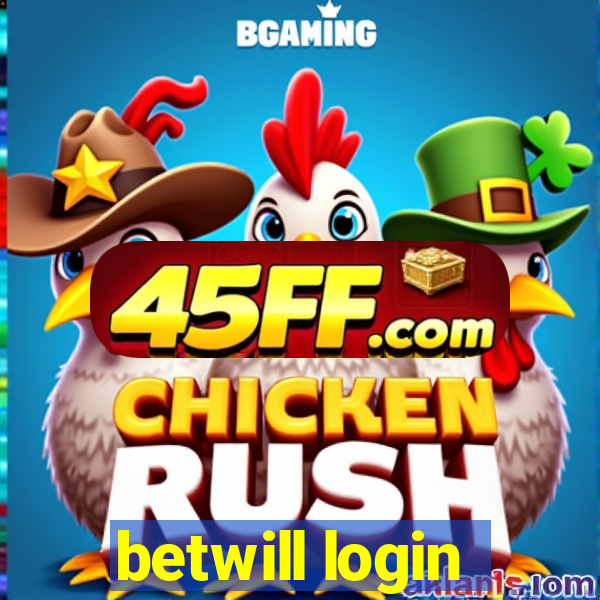 betwill login